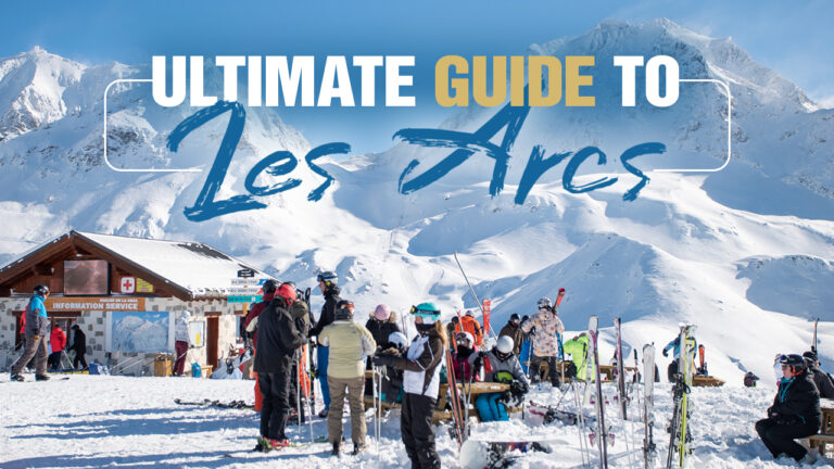 The Ultimate Guide to Les Arcs