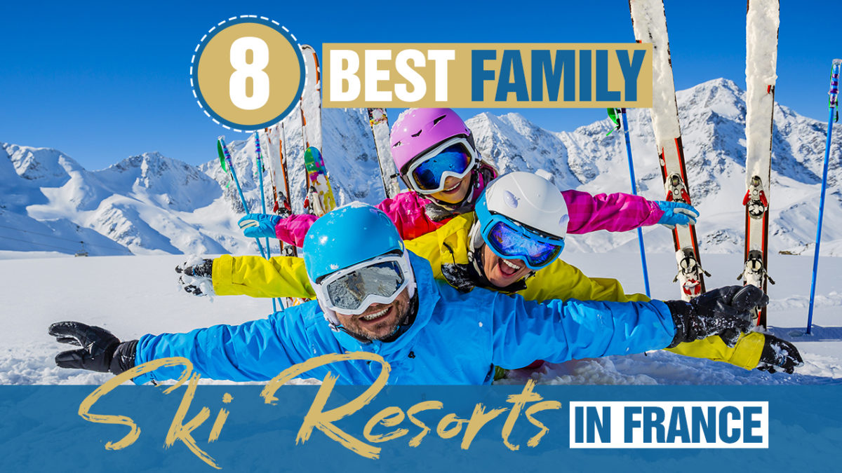 8 Best Family Ski Resorts In France