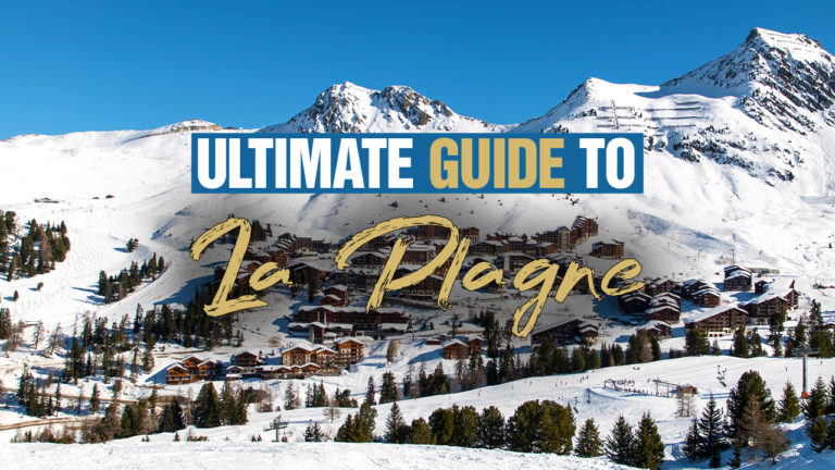The Ultimate Guide to La Plagne
