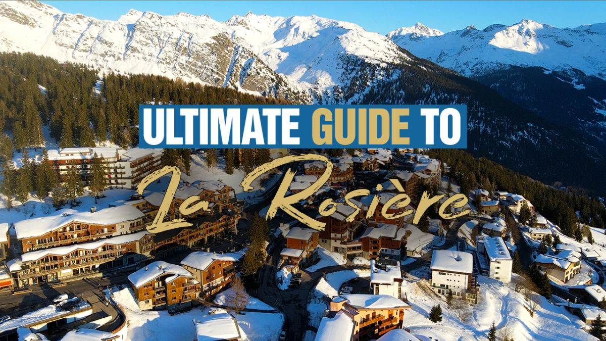 Ultimate Guide To La Rosière