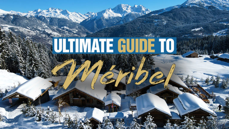 The Ultimate Guide to Méribel
