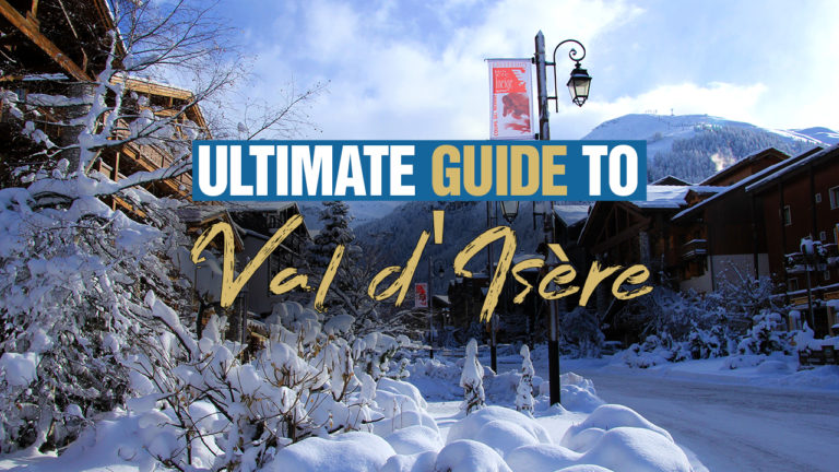 Ultimate Guide To Val Disere
