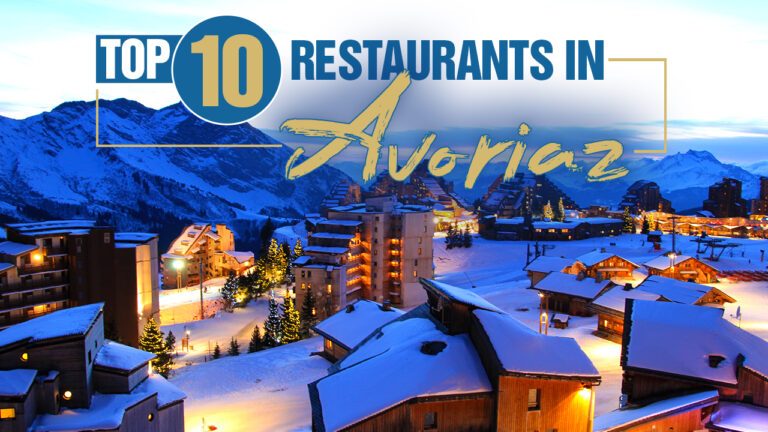 Top 10 Restaurants In Avoriaz